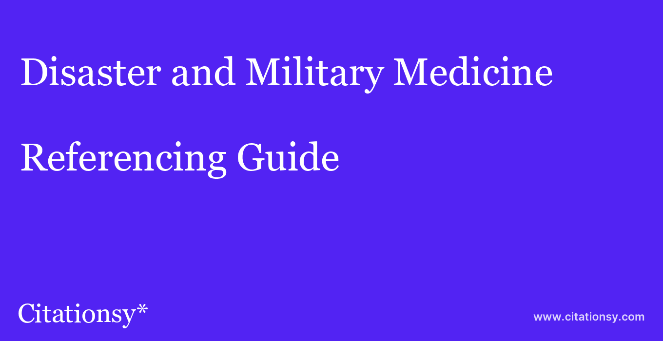 cite Disaster and Military Medicine  — Referencing Guide